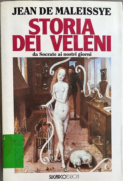Storia dei veleni. Da Socrate ai nostri giorni - copertina