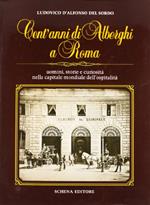 Cent'anni di alberghi a Roma
