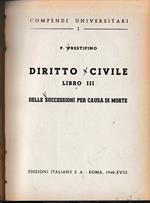 Diritto Civile, libro III: delle successioni per causa di morte