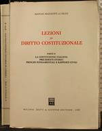 Lezioni di diritto costituzionale parte II° la costituzione italiana precedenti storici principi fondamentali e rapporti civili