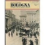 Bologna - immagini e vita tra ottocento e novecento