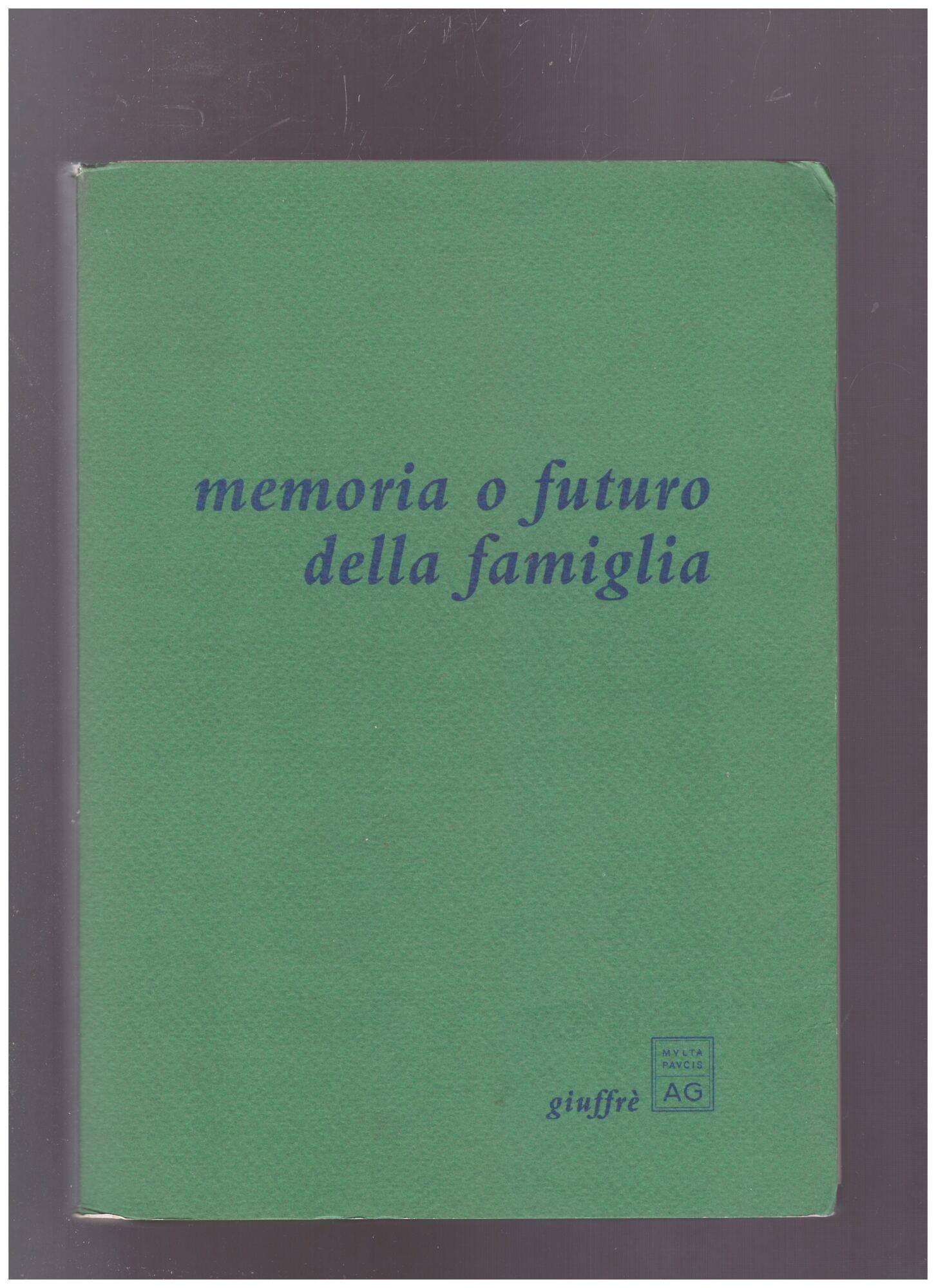 memoria o futuro della famiglia