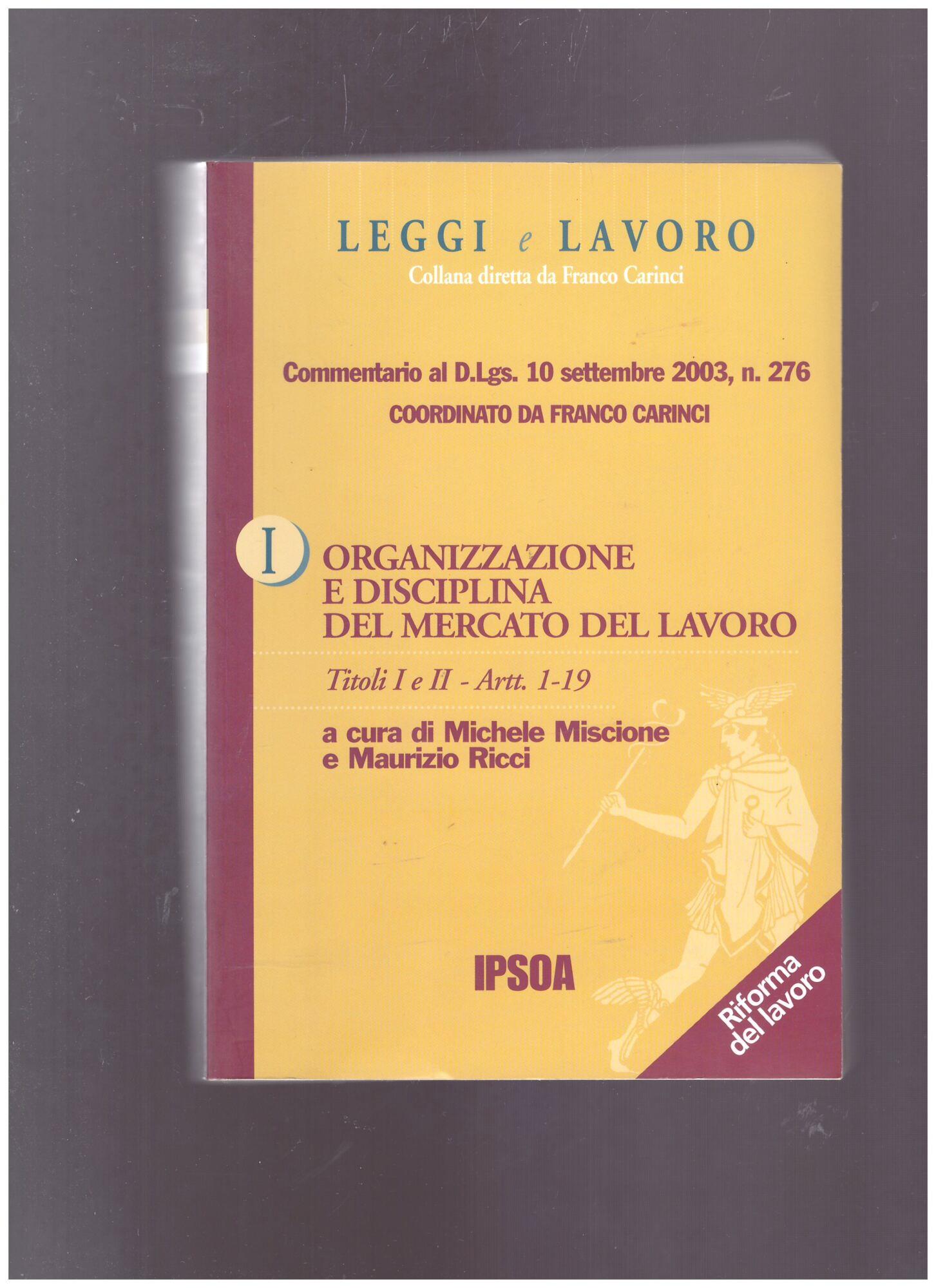 Organizzazione e Disciplina del Mercato del LavoroTitoli I e II - Artt. 1-19 Tomo I
