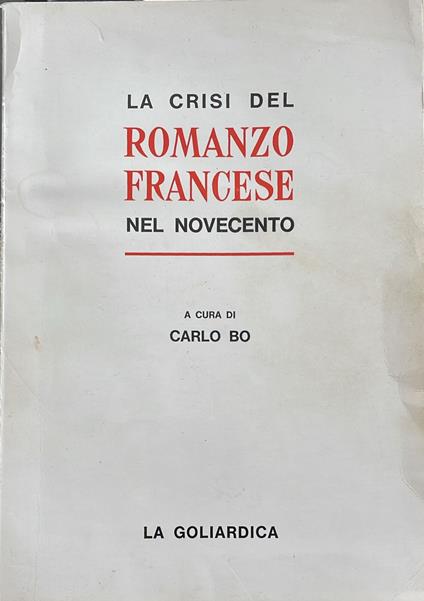 La crisi del romanzo francese nel novecento - Carlo Bo - copertina