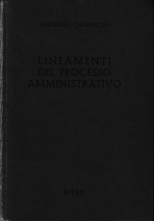Lineamenti del processo amministrativo - Vincenzo Caianiello - copertina