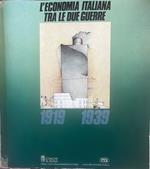 L' economia italiana tra le due guerre 1919-1939