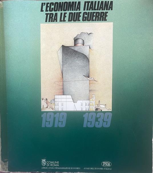 L' economia italiana tra le due guerre 1919-1939 - copertina