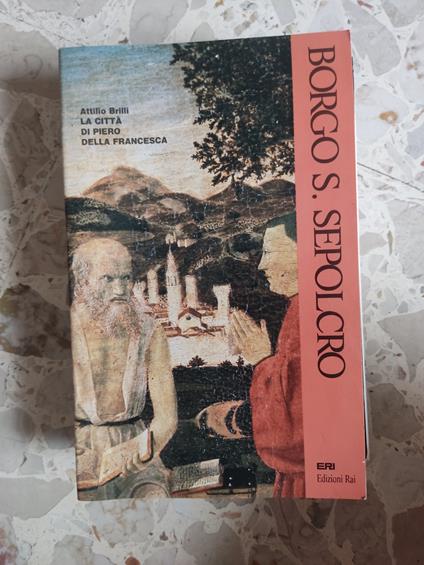 La città di Piero Della Francesca - Attilio Brilli - copertina