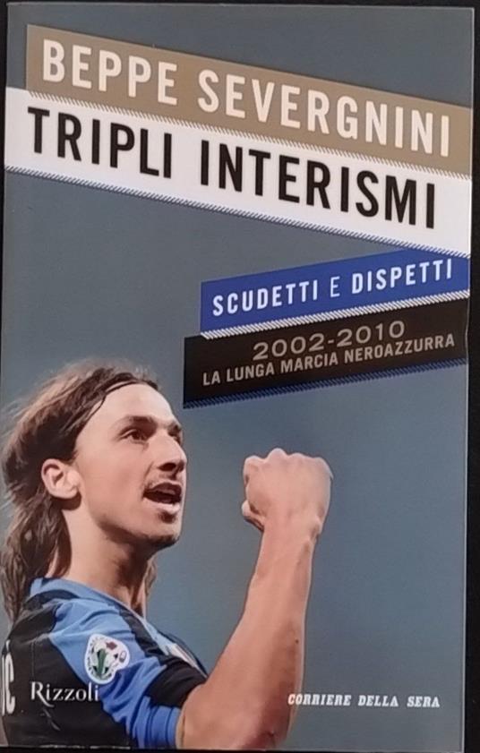 Tripli interismi. Scudetti e dispetti - Beppe Severgnini - copertina