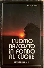 L' uomo nascosto in fondo al cuore