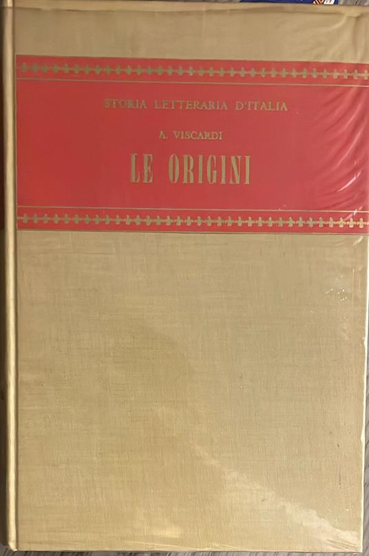 Storia letteraria d'Italia. Le origini - Antonio Viscardi - copertina
