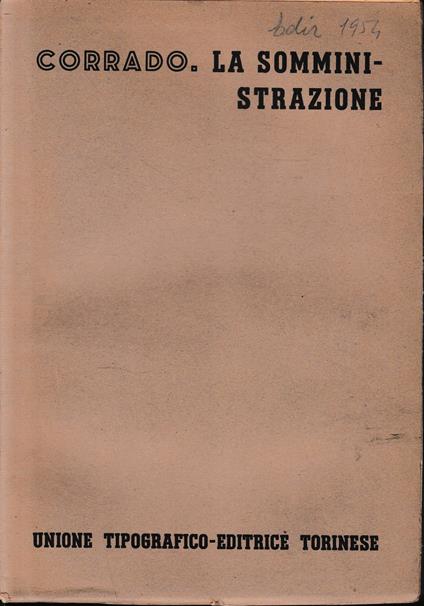 Trattato di Diritto civile Italiano, vol. 7°, tomo 2°, fasc. 3°. La somministrazione - Renato Corrado - copertina