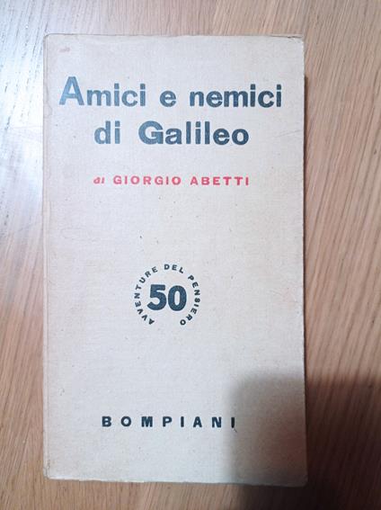 Amici e nemici di Galileo - Giorgio Abetti - copertina