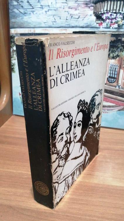 Il risorgimento e l'Europa: l'alleanza di Crimea - Franco Valsecchi - copertina