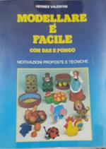 Modellare è facile con das e pongo. Motivazioni proposte e tecniche