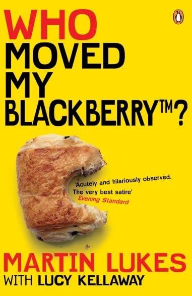 Martin Lukes: Who Moved My BlackBerry? - copertina