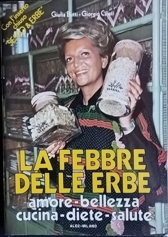 La febbre delle erbe. Amore-bellezza-cucina-diete-salute - copertina