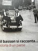 Il Basson si racconta... Storia di un paese