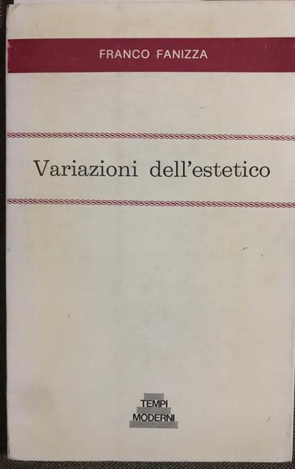 Variazioni dell'estetico - Franco Fanizza - copertina