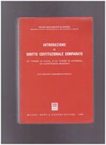 Introduzione al diritto costituzionale comparato : le forme di Stato e le forme di governo, le costituzioni moderne