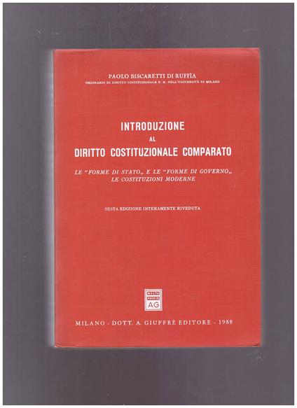 Introduzione al diritto costituzionale comparato : le forme di Stato e le forme di governo, le costituzioni moderne - copertina