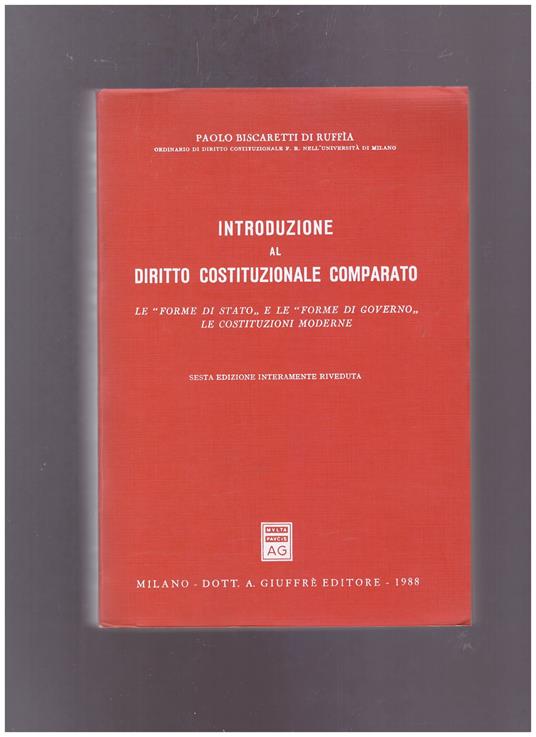 Introduzione al diritto costituzionale comparato : le forme di Stato e le forme di governo, le costituzioni moderne - copertina