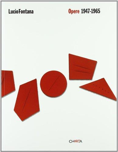 Lucio Fontana. Opere 1947-1965. Catalogo della mostra (Legnano, 6 novembre 2004-30 gennaio 2005) - copertina