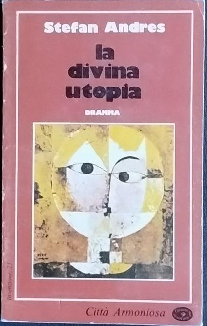La divina utopia - Stefan Andres - copertina