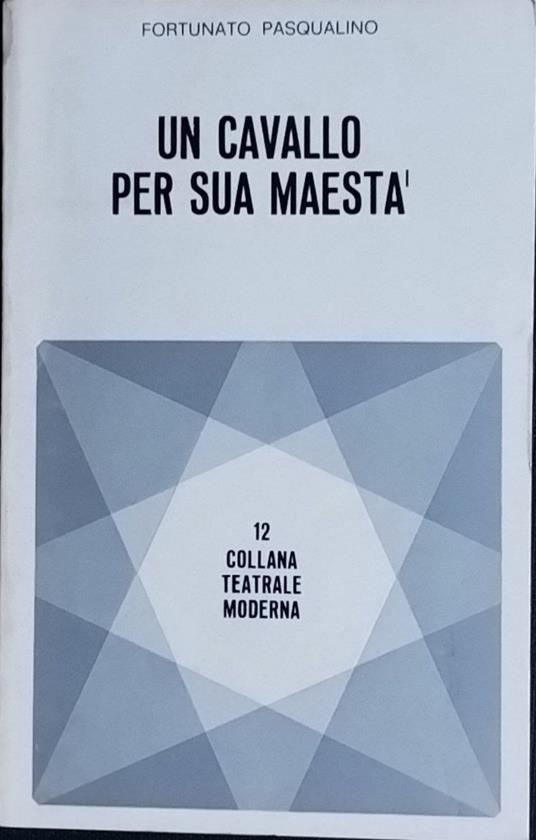 Un cavallo per sua maestà - Fortunato Pasqualino - copertina