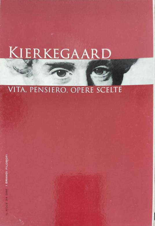 Kierkegaard vita, pensiero, opere scelte - Armando Massarenti - copertina