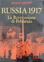 Russia 1917 - La rivoluzione di febbraio