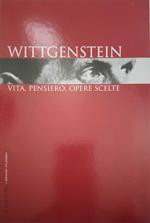 Wittgenstein vita, pensiero, opere scelte