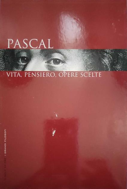 Pascal vita, pensiero, opere scelte - Armando Massarenti - copertina