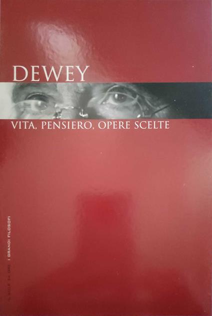 Dewey vita, pensiero, opere scelte - Armando Massarenti - copertina