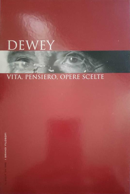 Dewey vita, pensiero, opere scelte - Armando Massarenti - copertina