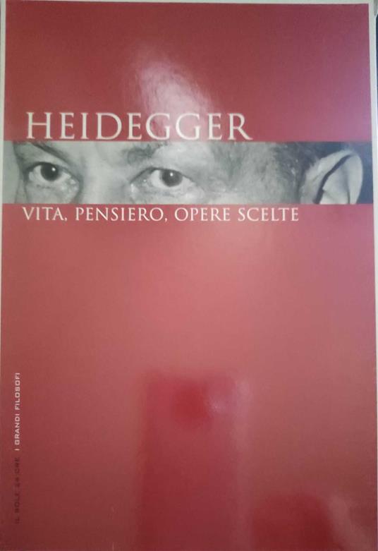 Heidegger vita, pensiero, opere scelte - Armando Massarenti - copertina
