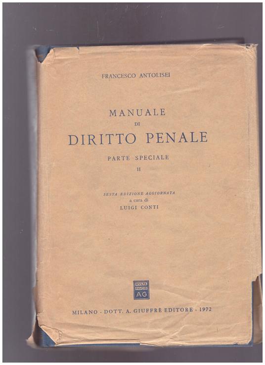Manuale di diritto penale Parte Speciale II - Francesco Antolisei - copertina