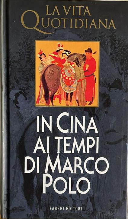 In Cina ai tempi di Marco Polo - Jacques Gernet - copertina