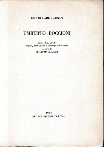 Umberto Boccioni - Giulio C. Argan - copertina