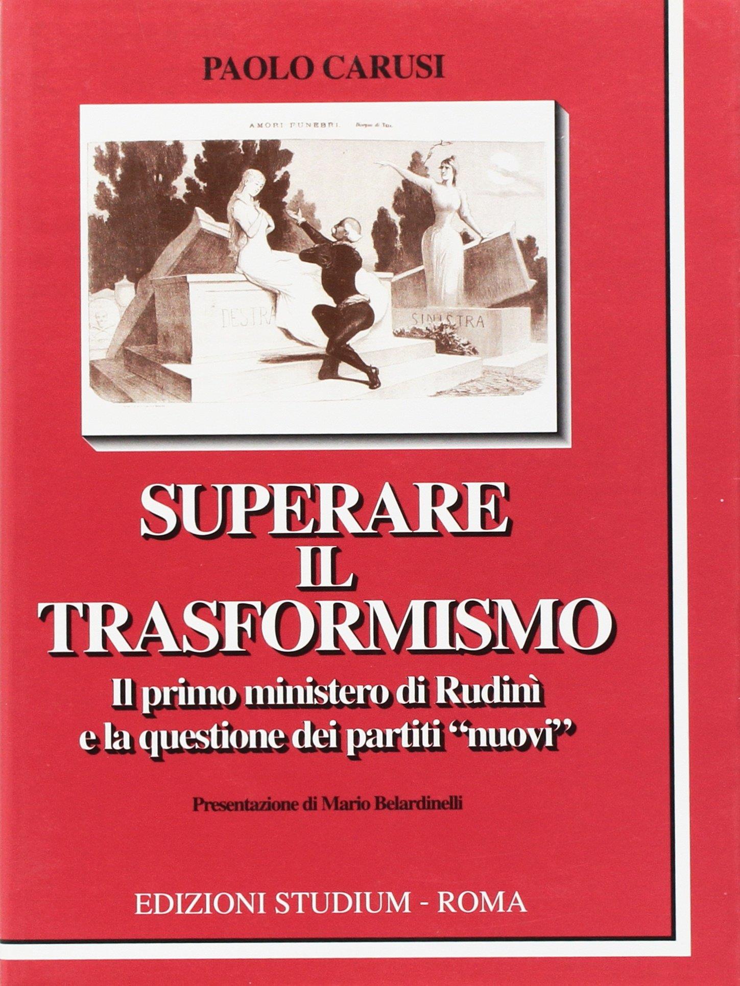 Superare il trasformismo. Il primo ministero di Rudinì e la questione dei partiti «nuovi»