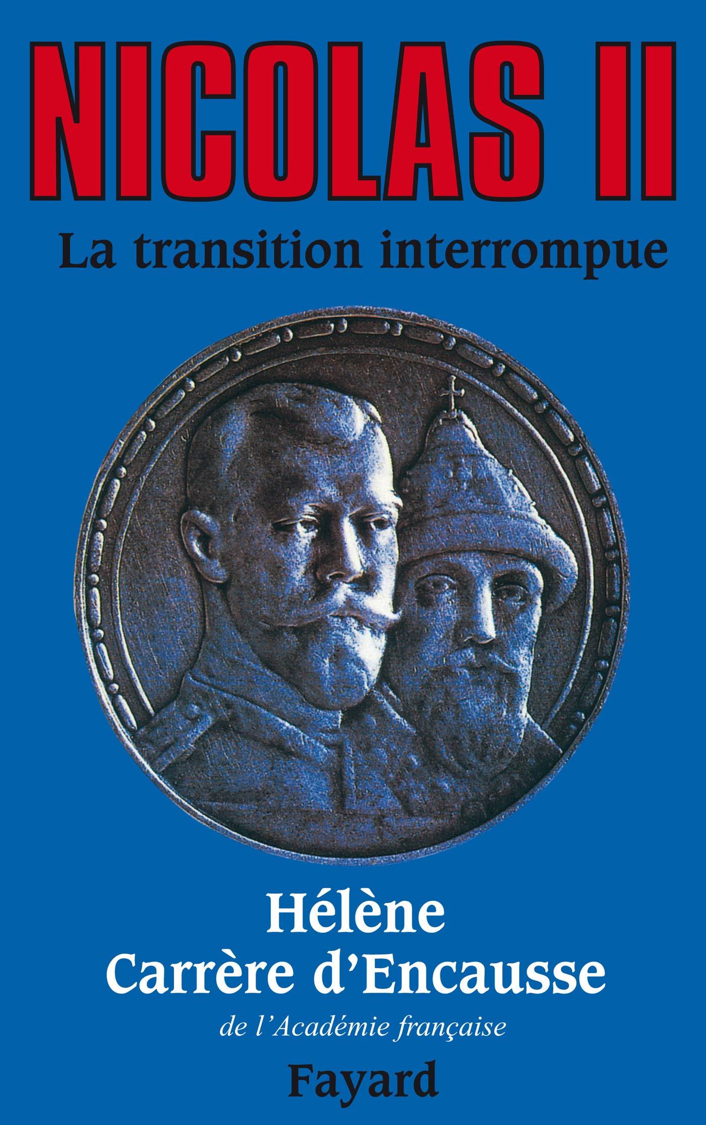 Nicolas II. La transition interrompue. Une biographie politique