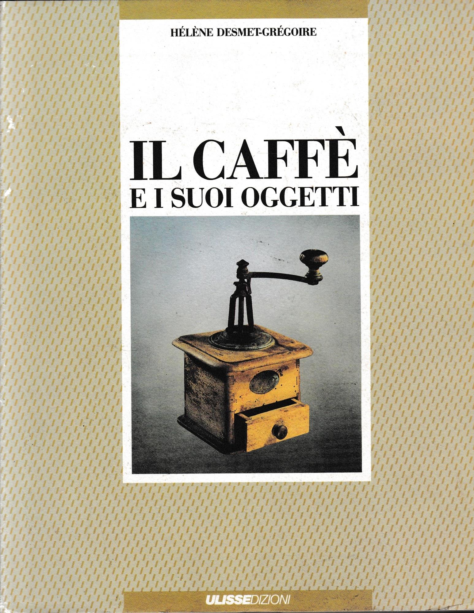 Il caffè e i suoi oggetti