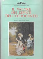 Il valore dei dipinti dell'Ottocento (1990-91). Ediz. illustrata