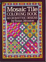 Mosaic Tile Coloring Book. 46 geometric designs
