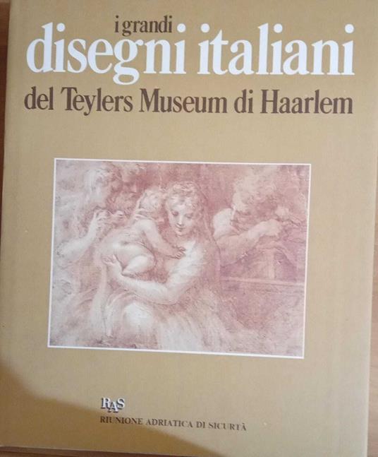 I grandi disegni italiani del Teylers Museum di Haarlem - Bert W. Meijer - copertina