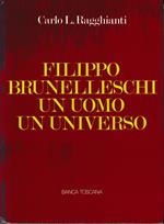 Filippo Brunelleschi un uomo un universo