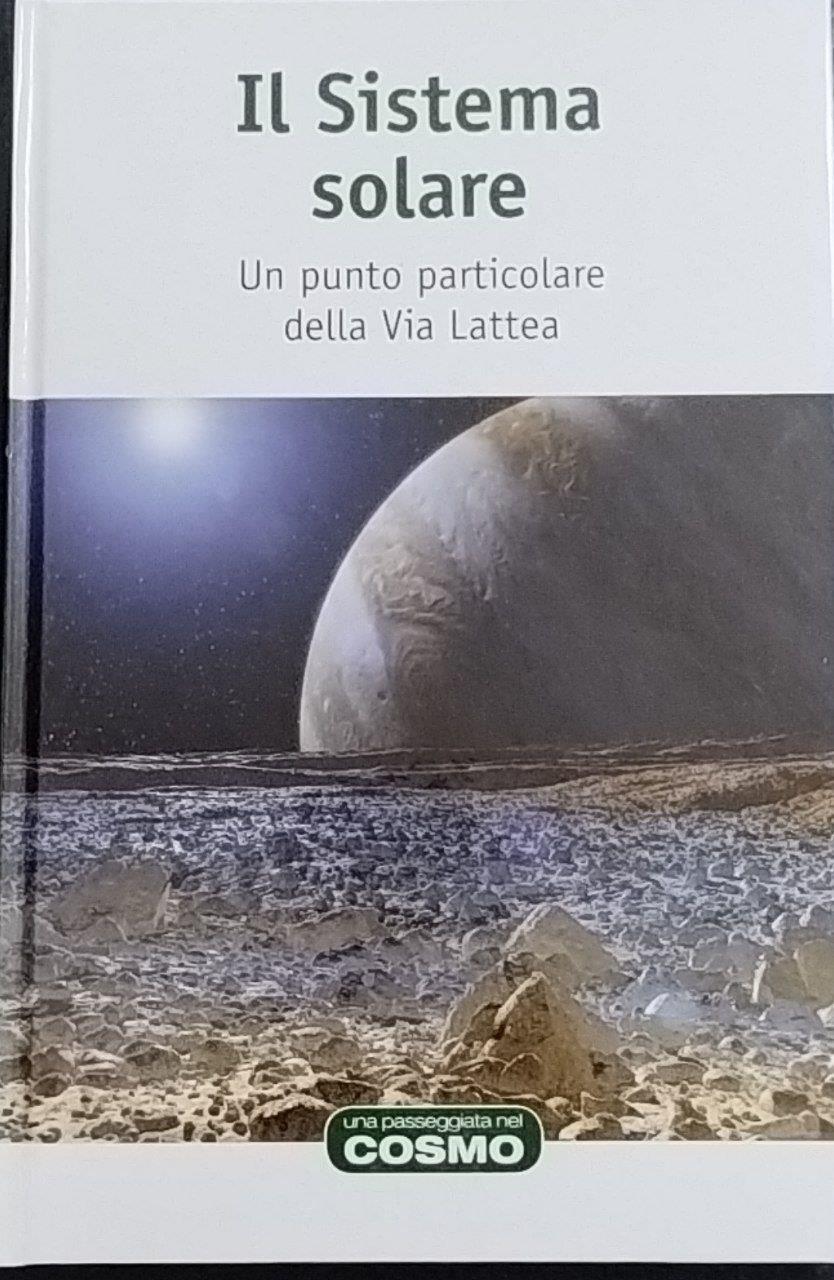 Il Sistema solare. Un punto particolare della Via Lattea