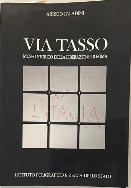 Via Tasso. Museo storico della liberazione di Roma - Arrigo Paladini - copertina