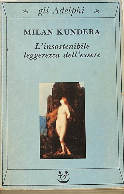 L' insostenibile leggerezza dell'essere - Milan Kundera - copertina