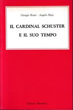 Il cardinal Schuster e il suo tempo